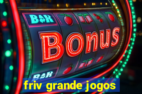 friv grande jogos